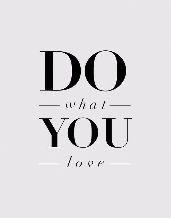  photo dowhatyoulove_zpsc9ebda01.jpg